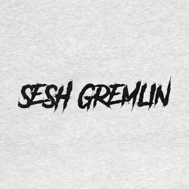 Sesh Gremlin Small Writing by Dudey Rhino